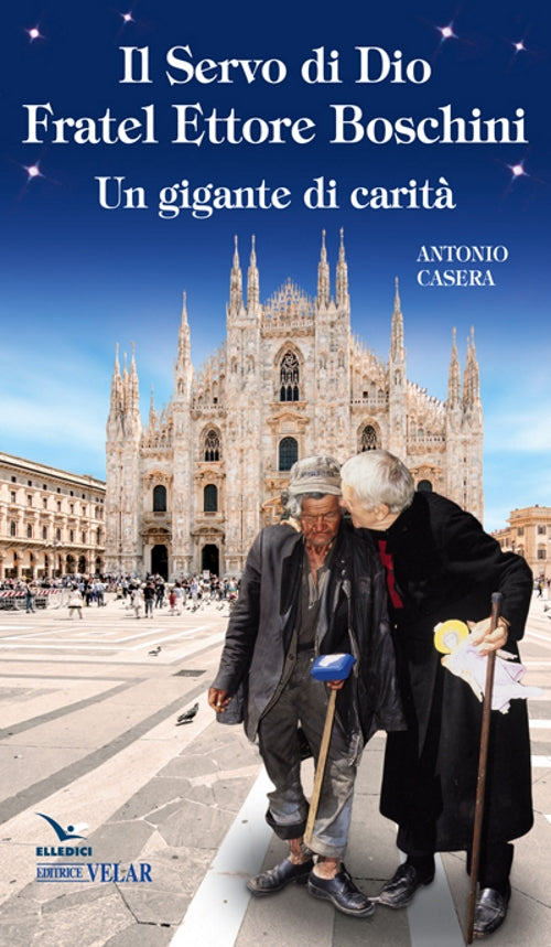 Il Servo di Dio fratel Ettore Boschini. Un gigante di carit