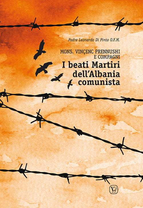 Beati martiri dell'Albania comunista. Mons. Vinçenc Prennushi e Compagni