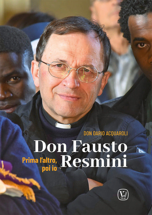 Don Fausto Resmini. Prima l'altro, poi io