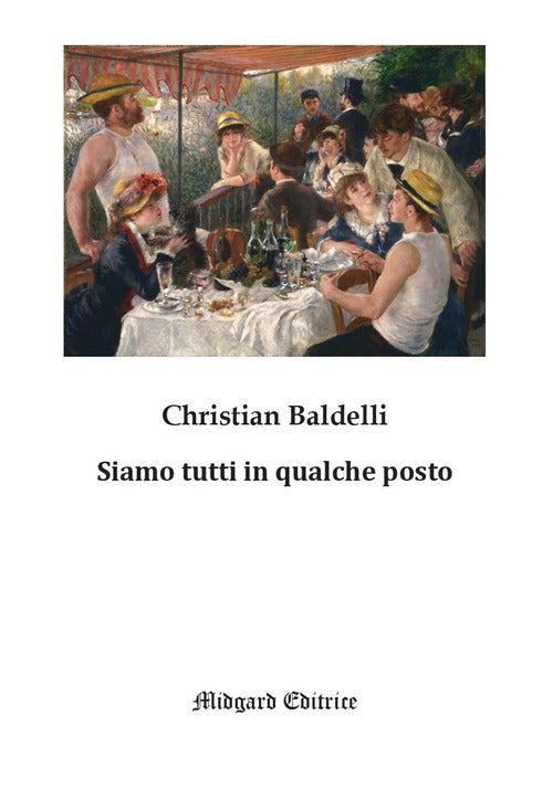 Siamo tutti in qualche posto