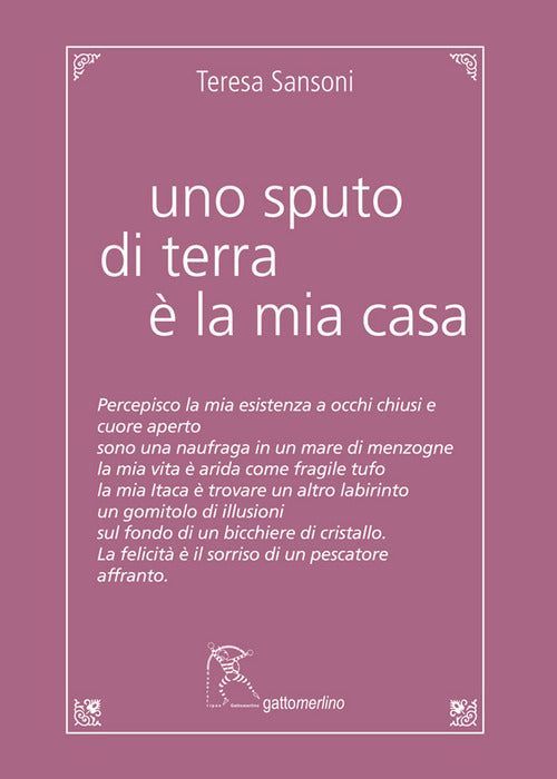 Uno sputo di terra è la mia casa