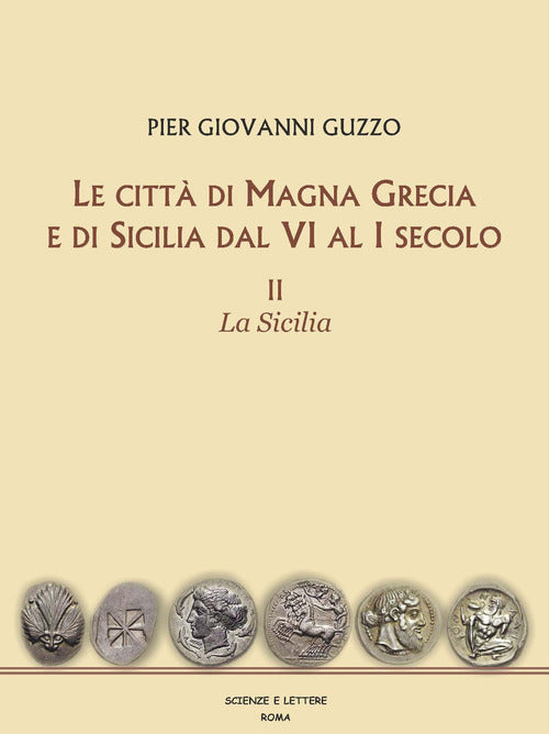 Le citt di Magna Grecia e di Sicilia dal VI al I secolo. Vol. 2: La Sicilia
