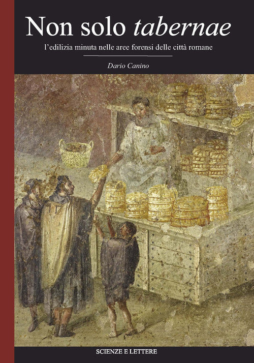 Non solo tabernae. L'edilizia minuta nella aree forensi delle citt romane