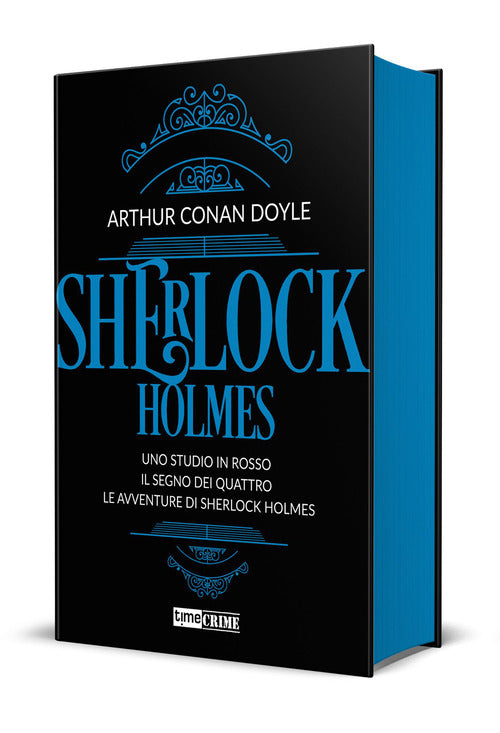 Sherlock Holmes. Vol. 1: Uno studio in rosso-Il segno dei quattro-Le avventure di Sherlock Holmes