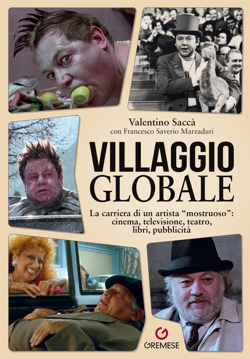 Villaggio globale. La carriera di un artista mostruoso: cinema, televisione, teatro, libri, pubblicit