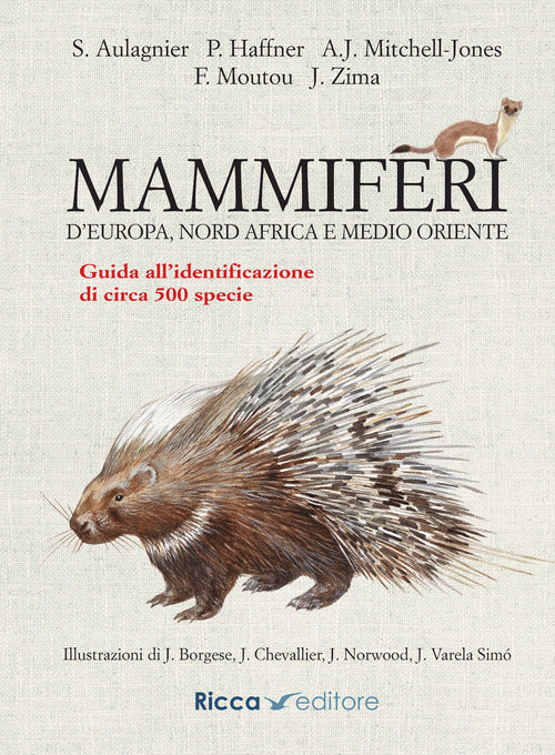 Mammiferi d'Europa, Nord Africa e Medio Oriente. Guida all'identificazione di circa 500 specie