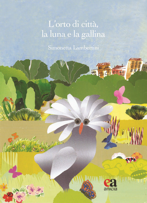 L'orto di citt, la luna e la gallina