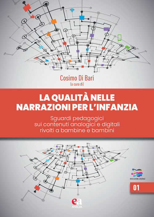 La qualit delle narrazioni per l'infanzia. Sguardi pedagogici sui contenuti analogici e digitali rivolti a bambine e bambini