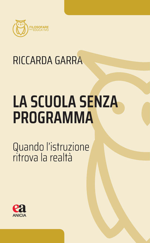La scuola senza programma. Quando l’istruzione ritrova la realtà