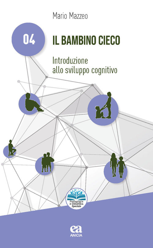 Il bambino cieco. Introduzione allo sviluppo cognitivo
