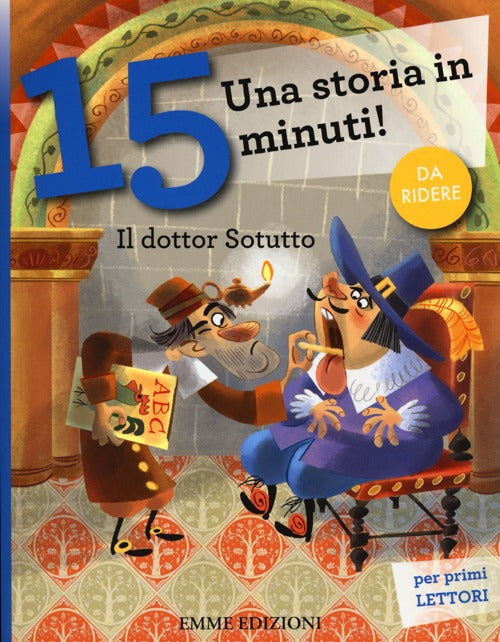 Il dottor Sotutto. Una storia in 15 minuti!