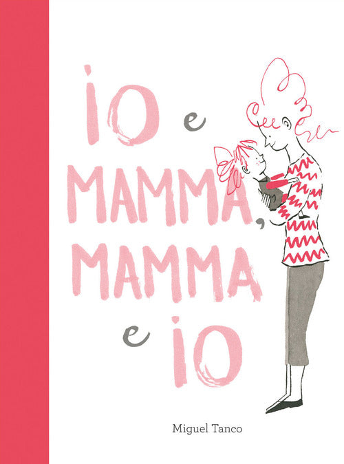 Io e Mamma, Mamma e Io