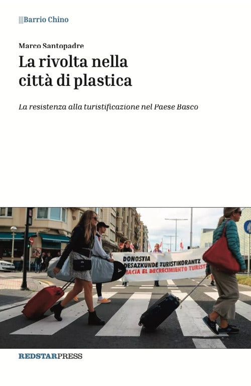 La rivolta nella città di plastica. La resistenza alla turistificazione nel Paese Basco