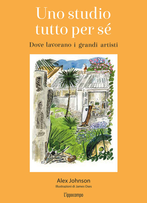 Uno studio tutto per s. Dove lavorano i grandi artisti