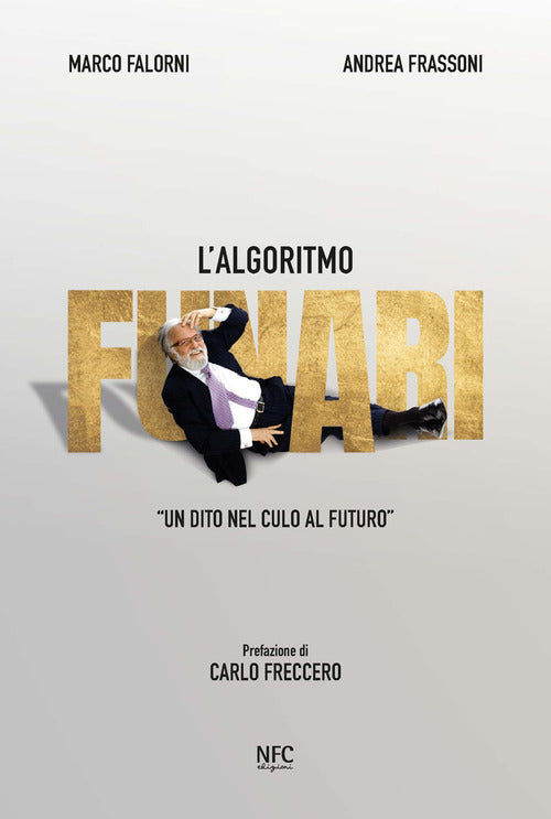 L'algoritmo Funari. Un dito nel culo al futuro