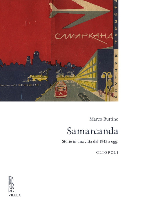 Samarcanda. Storie in una citt dal 1945 a oggi