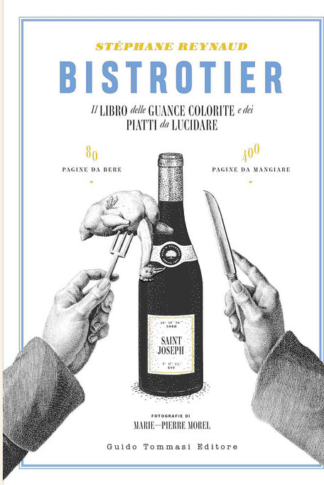 Bistrotier. Il libro delle guance colorite e dei piatti da lucidare