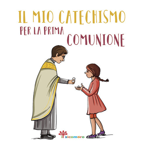 Il mio catechismo per la prima comunione. I miei giorni speciali