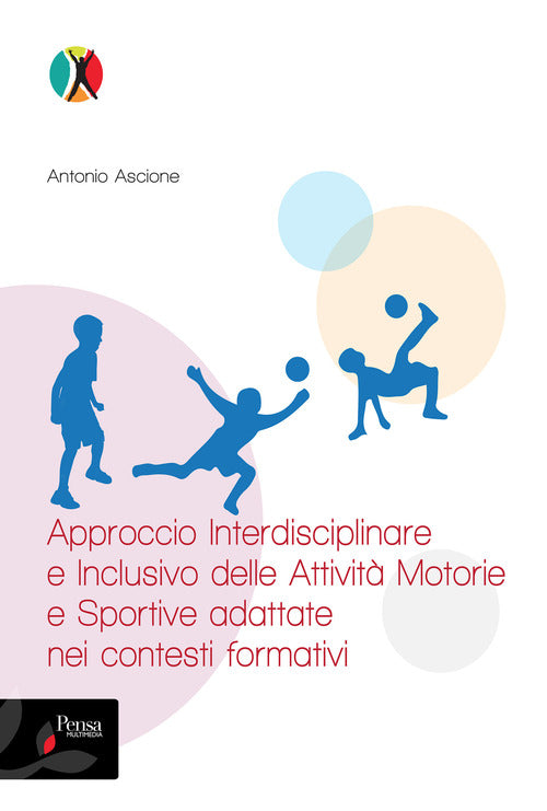Approccio interdisciplinare e inclusivo delle attività motorie e sportive adattate nei contesti formativi
