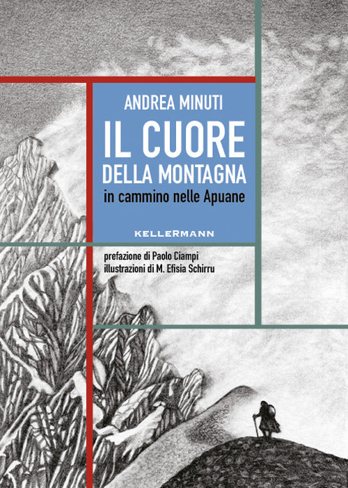 Il cuore della montagna. In cammino nelle Apuane