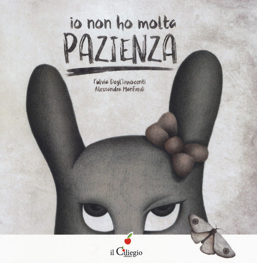 Io non ho molta pazienza