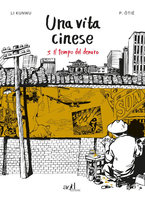 Una vita cinese. Vol. 3: Il tempo del denaro