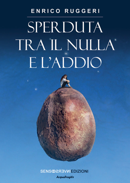 Sperduta tra il nulla e l'addio