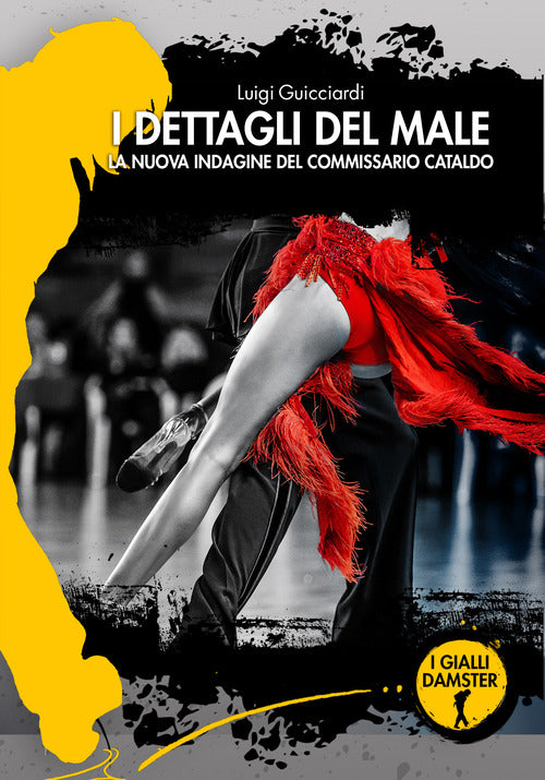 I dettagli del male. La nuova indagine del commissario Cataldo