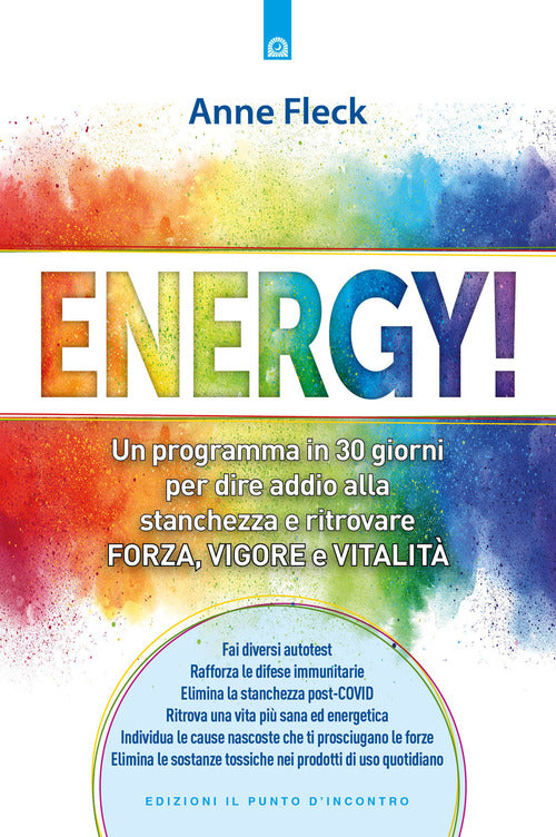 Energy! Un programma in 30 giorni per dire addio alla stanchezza e ritrovare forza, vigore e vitalit