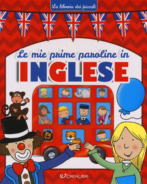 Le mie prime paroline in inglese. La libreria dei piccoli