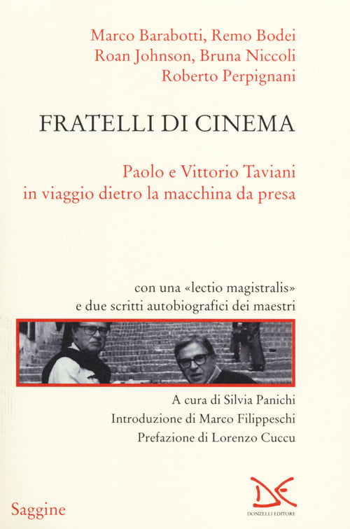 Fratelli di cinema. Paolo e Vittorio Taviani in viaggio dietro la macchina da presa