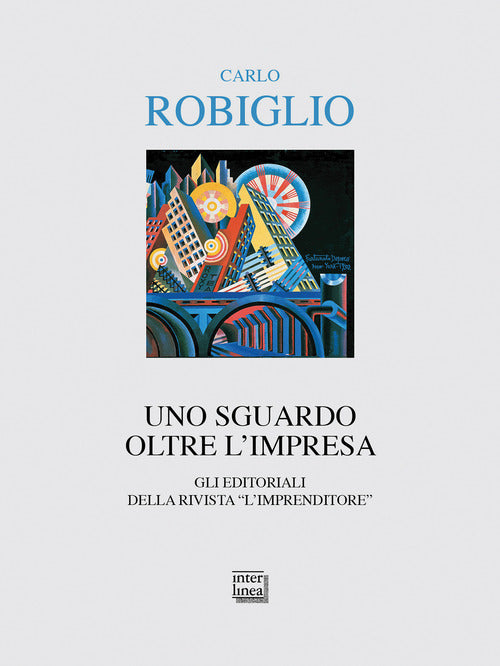 Uno sguardo oltre l'impresa. Gli editoriali della rivista \L'Imprenditore\ (2014-2017)