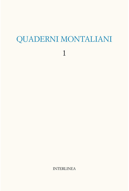 Quaderni montaliani. Vol. 1