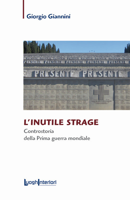 L'inutile strage. Controstoria della prima guerra mondiale