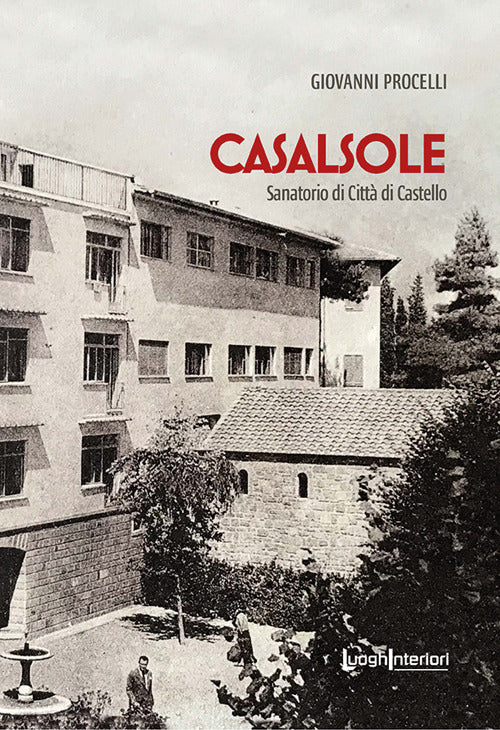 Casalsole. Sanatorio di Citt di Castello