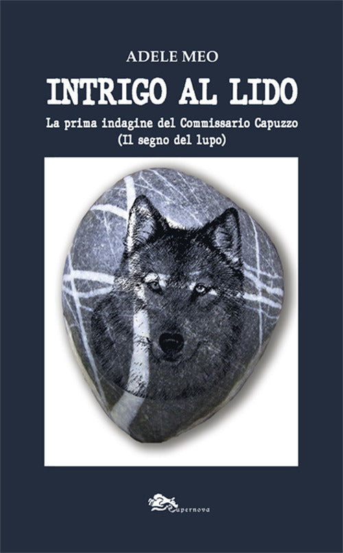 Intrigo al lido. La prima indagine del Commissario Capuzzo (Il segno del lupo)
