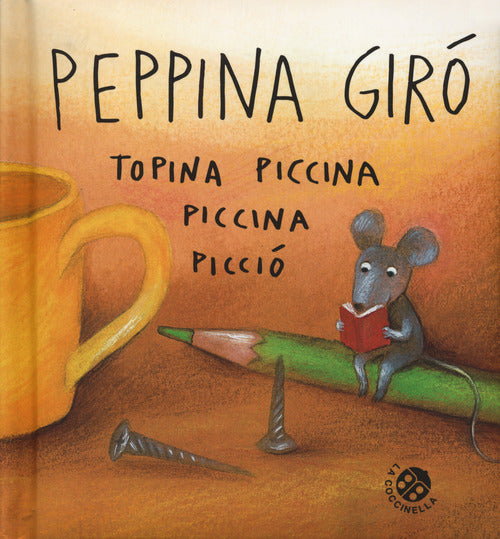 Peppina Girò topina piccina piccina picciò