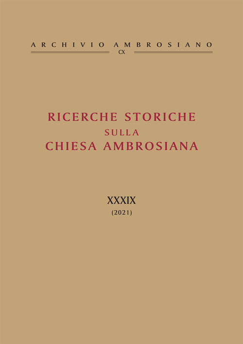 Ricerche storiche sulla Chiesa ambrosiana. Vol. 39