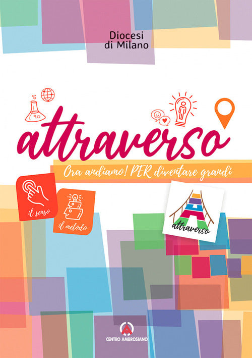 Attraverso. Ora andiamo! Per diventare grandi