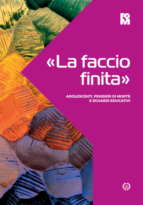 La faccio finita. Adolescenti, pensieri di morte e sguardi educativi
