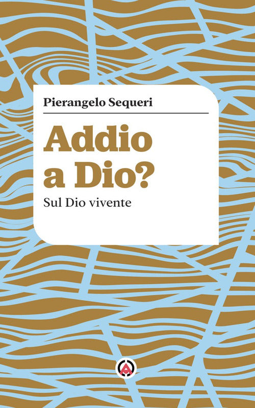 Addio a Dio? Sul Dio vivente