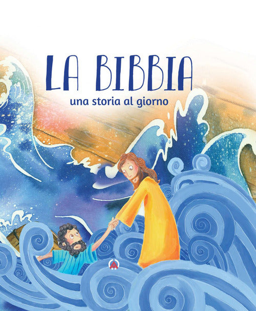 La Bibbia. Una storia al giorno