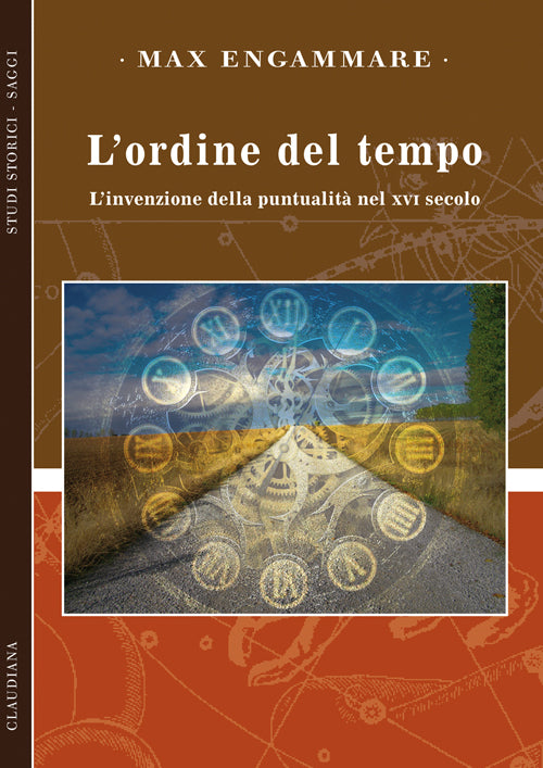 L'ordine del tempo. L'invenzione della puntualit nel XVI secolo