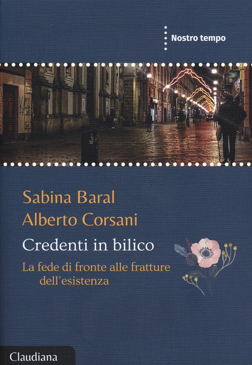 Credenti in bilico. La fede di fronte alle fratture dellesistenza