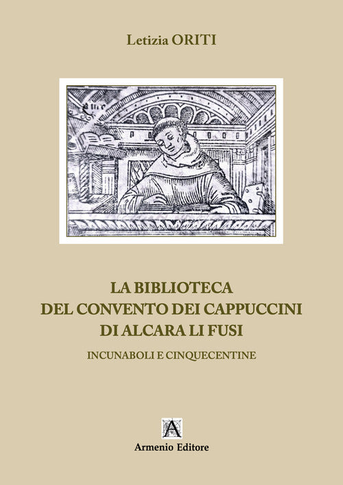 La biblioteca del Convento dei Cappuccini di Alcara Li Fusi. Incunaboli e Cinquecentine