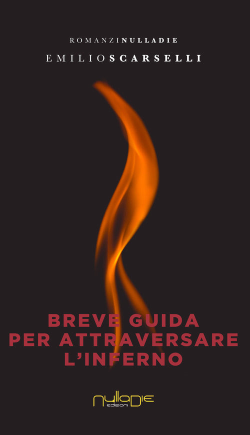Breve guida per attraversare l’inferno
