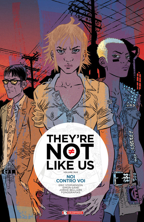 Noi contro voi. They're not like us. Vol. 2