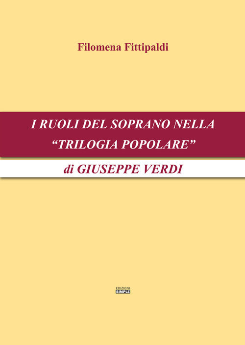 I ruoli del soprano nella «Trilogia popolare» di Giuseppe Verdi