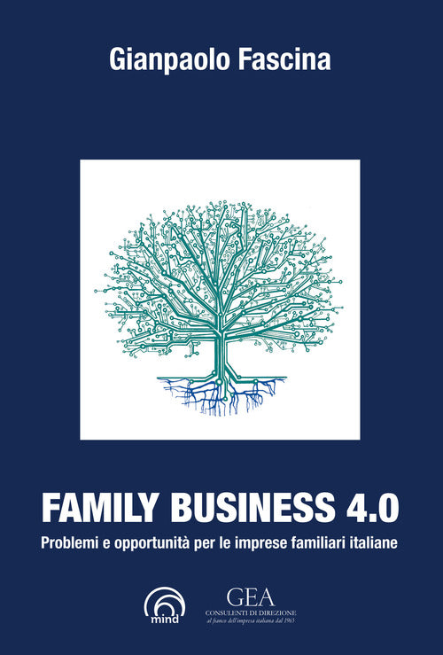 Family business 4.0. Problemi e opportunit per le imprese familiari italiane