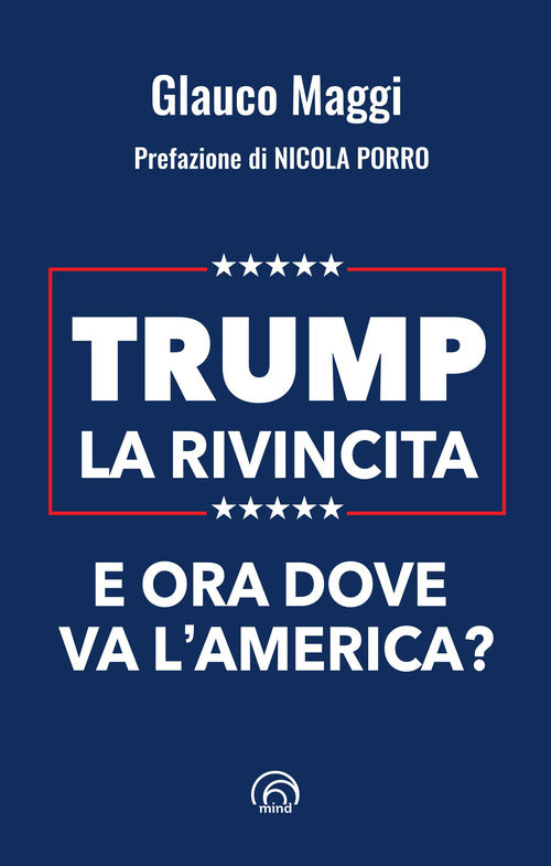 Trump. La rivincita. E ora dove va lAmerica?
